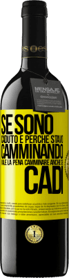 39,95 € Spedizione Gratuita | Vino rosso Edizione RED MBE Riserva Se sono caduto è perché stavo camminando. Vale la pena camminare anche se cadi Etichetta Gialla. Etichetta personalizzabile Riserva 12 Mesi Raccogliere 2015 Tempranillo