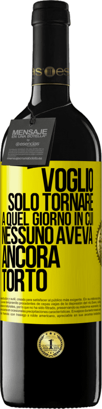 39,95 € Spedizione Gratuita | Vino rosso Edizione RED MBE Riserva Voglio solo tornare a quel giorno in cui nessuno aveva ancora torto Etichetta Gialla. Etichetta personalizzabile Riserva 12 Mesi Raccogliere 2015 Tempranillo