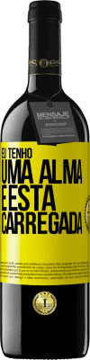 39,95 € Envio grátis | Vinho tinto Edição RED MBE Reserva Eu tenho uma alma e esta carregada Etiqueta Amarela. Etiqueta personalizável Reserva 12 Meses Colheita 2016 Tempranillo