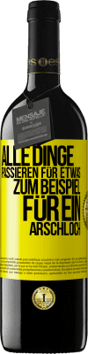 39,95 € Kostenloser Versand | Rotwein RED Ausgabe MBE Reserve Alle Dinge passieren für etwas, zum Beispiel für ein Arschloch Gelbes Etikett. Anpassbares Etikett Reserve 12 Monate Ernte 2015 Tempranillo