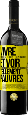 39,95 € Envoi gratuit | Vin rouge Édition RED MBE Réserve Vivre dans les terres les plus riches et voir que ceux qui ont le pouvoir ont des cerveaux tellement pauvres Étiquette Jaune. Étiquette personnalisable Réserve 12 Mois Récolte 2014 Tempranillo