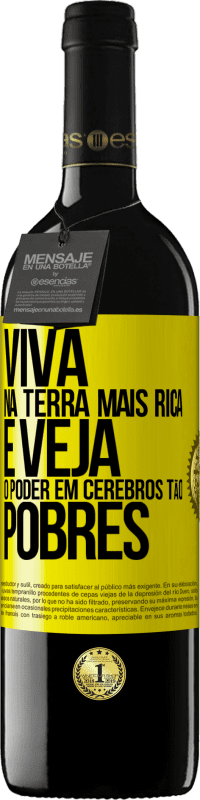 39,95 € Envio grátis | Vinho tinto Edição RED MBE Reserva Viva na terra mais rica e veja o poder em cérebros tão pobres Etiqueta Amarela. Etiqueta personalizável Reserva 12 Meses Colheita 2015 Tempranillo