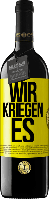 39,95 € Kostenloser Versand | Rotwein RED Ausgabe MBE Reserve Wir kriegen es Gelbes Etikett. Anpassbares Etikett Reserve 12 Monate Ernte 2014 Tempranillo