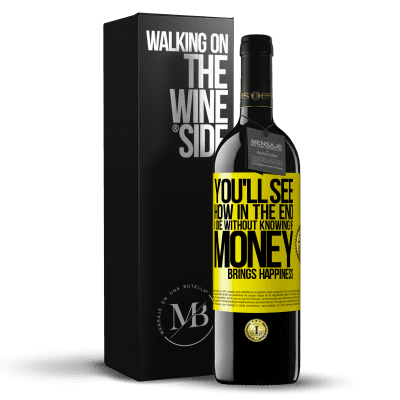 «You'll see how in the end I die without knowing if money brings happiness» RED Edition MBE Reserve