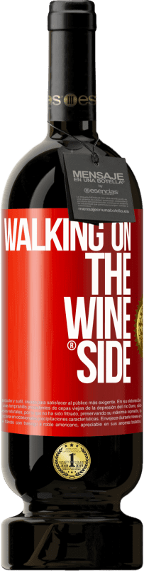 49,95 € Envío gratis | Vino Tinto Edición Premium MBS® Reserva Walking on the Wine Side® Etiqueta Roja. Etiqueta personalizable Reserva 12 Meses Cosecha 2014 Tempranillo