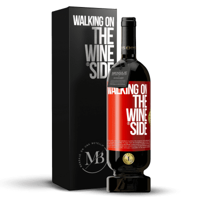 «Walking on the Wine Side®» Edición Premium MBS® Reserva