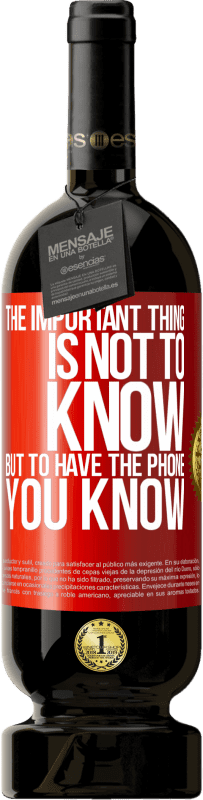 49,95 € 免费送货 | 红酒 高级版 MBS® 预订 重要的不是知道，而是拥有您知道的电话 红色标签. 可自定义的标签 预订 12 个月 收成 2016 Tempranillo