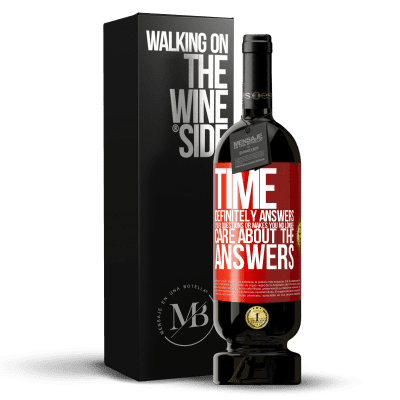 «Time definitely answers your questions or makes you no longer care about the answers» Premium Edition MBS® Reserve