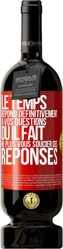 49,95 € Envoi gratuit | Vin rouge Édition Premium MBS® Réserve Le temps répond définitivement à vos questions ou il fait ne plus vous soucier des réponses Étiquette Rouge. Étiquette personnalisable Réserve 12 Mois Récolte 2015 Tempranillo