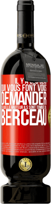 49,95 € Envoi gratuit | Vin rouge Édition Premium MBS® Réserve Il y a des gens qui vous font vous demander de quelle hauteur ils sont tombés du berceau Étiquette Rouge. Étiquette personnalisable Réserve 12 Mois Récolte 2014 Tempranillo