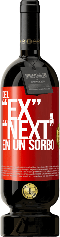 49,95 € Free Shipping | Red Wine Premium Edition MBS® Reserve Del EX al NEXT en un sorbo Red Label. Customizable label Reserve 12 Months Harvest 2016 Tempranillo