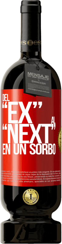 49,95 € Spedizione Gratuita | Vino rosso Edizione Premium MBS® Riserva Del EX al NEXT en un sorbo Etichetta Rossa. Etichetta personalizzabile Riserva 12 Mesi Raccogliere 2015 Tempranillo