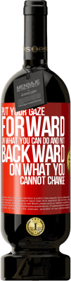 49,95 € Free Shipping | Red Wine Premium Edition MBS® Reserve Put your gaze forward, on what you can do and not backward, on what you cannot change Red Label. Customizable label Reserve 12 Months Harvest 2016 Tempranillo