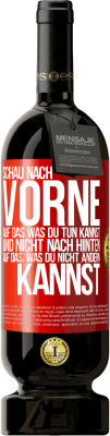 49,95 € Kostenloser Versand | Rotwein Premium Ausgabe MBS® Reserve Schau nach vorne, auf das, was du tun kannst, und nicht nach hinten, auf das, was du nicht ändern kannst Rote Markierung. Anpassbares Etikett Reserve 12 Monate Ernte 2016 Tempranillo