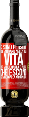 49,95 € Spedizione Gratuita | Vino rosso Edizione Premium MBS® Riserva Ci sono persone che entrano nella tua vita per migliorarla e altre che escono per migliorarla ancora di più Etichetta Rossa. Etichetta personalizzabile Riserva 12 Mesi Raccogliere 2015 Tempranillo