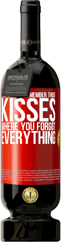 49,95 € Free Shipping | Red Wine Premium Edition MBS® Reserve You always remember those kisses where you forgot everything Red Label. Customizable label Reserve 12 Months Harvest 2015 Tempranillo