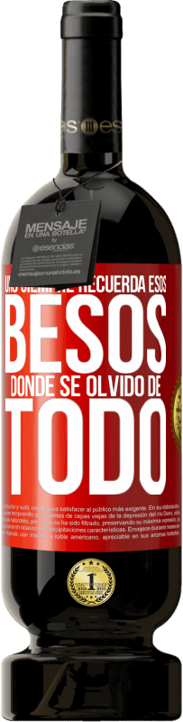 49,95 € Envío gratis | Vino Tinto Edición Premium MBS® Reserva Uno siempre recuerda esos besos donde se olvidó de todo Etiqueta Roja. Etiqueta personalizable Reserva 12 Meses Cosecha 2015 Tempranillo