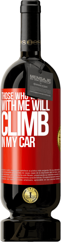 49,95 € 送料無料 | 赤ワイン プレミアム版 MBS® 予約する 私と一緒に歩いた人は私の車に登るでしょう 赤いタグ. カスタマイズ可能なラベル 予約する 12 月 収穫 2014 Tempranillo