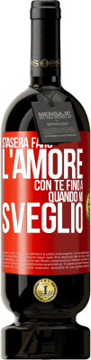 49,95 € Spedizione Gratuita | Vino rosso Edizione Premium MBS® Riserva Stasera farò l'amore con te fino a quando mi sveglio Etichetta Rossa. Etichetta personalizzabile Riserva 12 Mesi Raccogliere 2015 Tempranillo