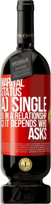 49,95 € 免费送货 | 红酒 高级版 MBS® 预订 婚姻状况：a）单身； b）在恋爱中； c）取决于谁问 红色标签. 可自定义的标签 预订 12 个月 收成 2016 Tempranillo