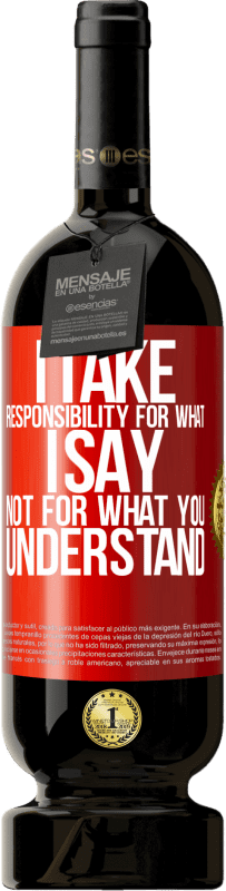 49,95 € 免费送货 | 红酒 高级版 MBS® 预订 我对我说的话负责，而不对您的理解负责 红色标签. 可自定义的标签 预订 12 个月 收成 2016 Tempranillo