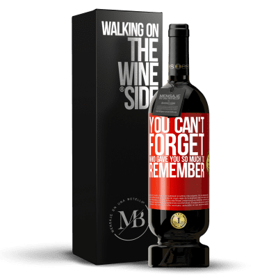 «You can't forget who gave you so much to remember» Premium Edition MBS® Reserve