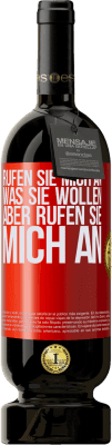 49,95 € Kostenloser Versand | Rotwein Premium Ausgabe MBS® Reserve Rufen Sie mich an, was Sie wollen, aber rufen Sie mich an Rote Markierung. Anpassbares Etikett Reserve 12 Monate Ernte 2015 Tempranillo