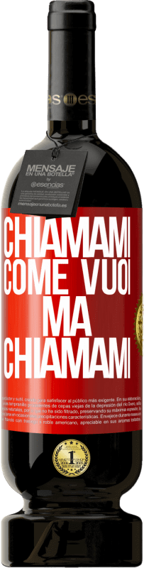 49,95 € Spedizione Gratuita | Vino rosso Edizione Premium MBS® Riserva Chiamami come vuoi, ma chiamami Etichetta Rossa. Etichetta personalizzabile Riserva 12 Mesi Raccogliere 2015 Tempranillo