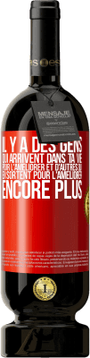 49,95 € Envoi gratuit | Vin rouge Édition Premium MBS® Réserve Il y a des gens qui arrivent dans ta vie pour l'améliorer et d'autres qui en sortent pour l'améliorer encore plus Étiquette Rouge. Étiquette personnalisable Réserve 12 Mois Récolte 2014 Tempranillo