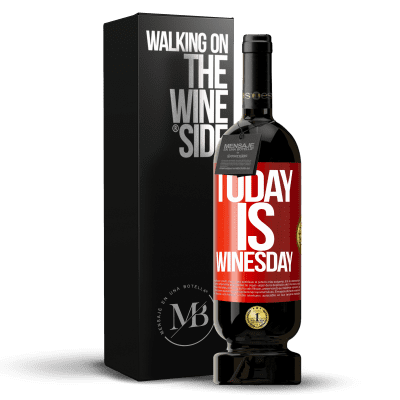 «Today is winesday!» Premium Ausgabe MBS® Reserve