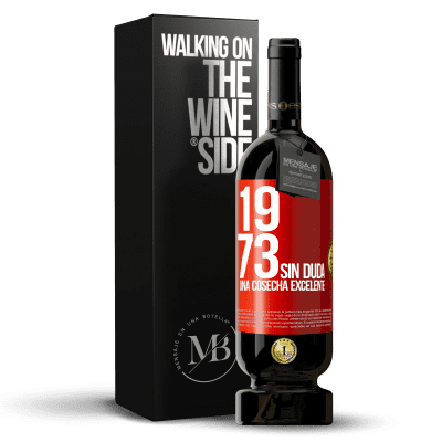 «1973. Sin duda, una cosecha excelente» Edición Premium MBS® Reserva