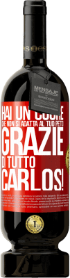 49,95 € Spedizione Gratuita | Vino rosso Edizione Premium MBS® Riserva Hai un cuore che non si adatta al tuo petto. Grazie di tutto, Carlos! Etichetta Rossa. Etichetta personalizzabile Riserva 12 Mesi Raccogliere 2014 Tempranillo