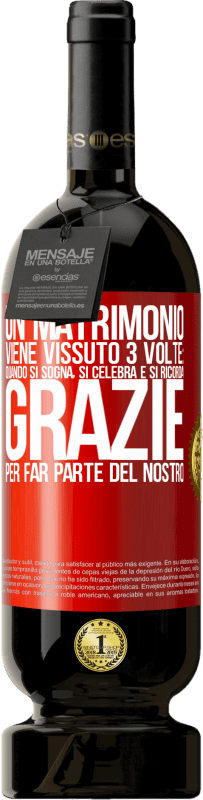 49,95 € Spedizione Gratuita | Vino rosso Edizione Premium MBS® Riserva Un matrimonio viene vissuto 3 volte: quando si sogna, si celebra e si ricorda. Grazie per far parte del nostro Etichetta Rossa. Etichetta personalizzabile Riserva 12 Mesi Raccogliere 2015 Tempranillo