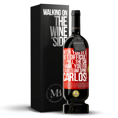 «With you it is not difficult to pull the car! Thank you for your team spirit Carlos!» Premium Edition MBS® Reserve