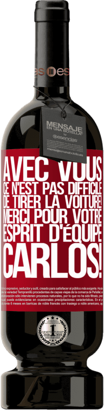 49,95 € Envoi gratuit | Vin rouge Édition Premium MBS® Réserve Avec toi, c'est facile de montrer l'exemple! Merci pour ton esprit d'équipe, Carlos! Étiquette Rouge. Étiquette personnalisable Réserve 12 Mois Récolte 2015 Tempranillo