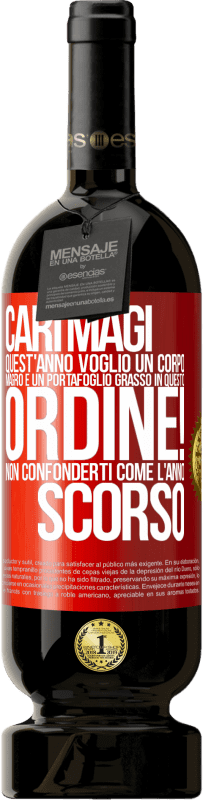 49,95 € Spedizione Gratuita | Vino rosso Edizione Premium MBS® Riserva Cari magi, quest'anno voglio un corpo magro e un portafoglio grasso. In questo ordine! Non confonderti come l'anno scorso Etichetta Rossa. Etichetta personalizzabile Riserva 12 Mesi Raccogliere 2015 Tempranillo