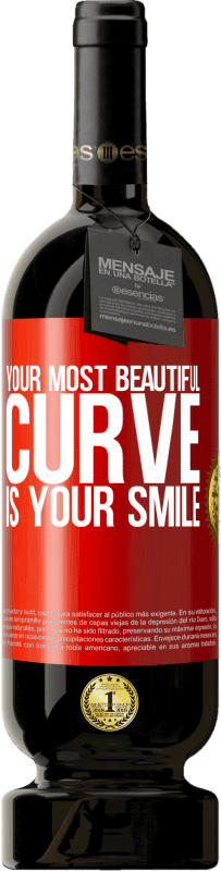 49,95 € Free Shipping | Red Wine Premium Edition MBS® Reserve Your most beautiful curve is your smile Red Label. Customizable label Reserve 12 Months Harvest 2015 Tempranillo