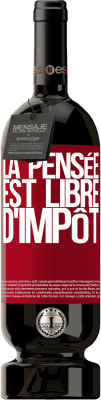 49,95 € Envoi gratuit | Vin rouge Édition Premium MBS® Réserve La pensée est libre d'impôt Étiquette Rouge. Étiquette personnalisable Réserve 12 Mois Récolte 2016 Tempranillo