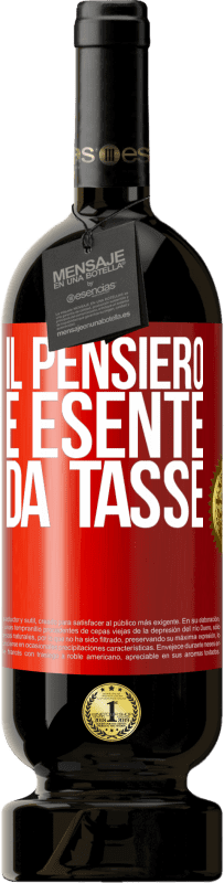 49,95 € Spedizione Gratuita | Vino rosso Edizione Premium MBS® Riserva Il pensiero è esente da tasse Etichetta Rossa. Etichetta personalizzabile Riserva 12 Mesi Raccogliere 2015 Tempranillo