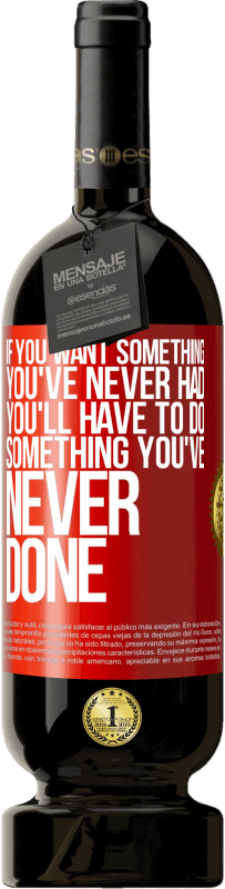 49,95 € 免费送货 | 红酒 高级版 MBS® 预订 如果您想要从未有过的事情，则必须做从未有过的事情 红色标签. 可自定义的标签 预订 12 个月 收成 2016 Tempranillo