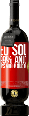 49,95 € Envio grátis | Vinho tinto Edição Premium MBS® Reserva Eu sou 99% anjo, mas ahhh! que 1% Etiqueta Vermelha. Etiqueta personalizável Reserva 12 Meses Colheita 2015 Tempranillo