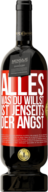 49,95 € Kostenloser Versand | Rotwein Premium Ausgabe MBS® Reserve Alles, was du willst, ist jenseits der Angst Rote Markierung. Anpassbares Etikett Reserve 12 Monate Ernte 2016 Tempranillo