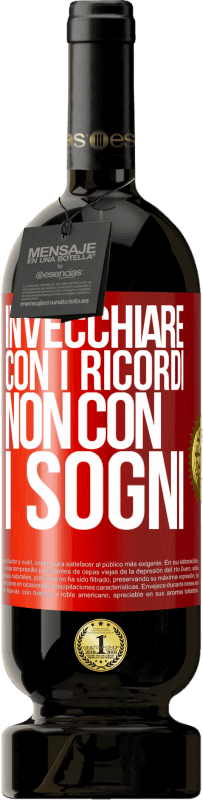 49,95 € Spedizione Gratuita | Vino rosso Edizione Premium MBS® Riserva Invecchiare con i ricordi, non con i sogni Etichetta Rossa. Etichetta personalizzabile Riserva 12 Mesi Raccogliere 2015 Tempranillo