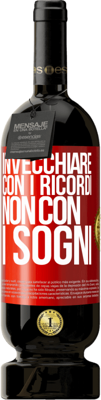 49,95 € Spedizione Gratuita | Vino rosso Edizione Premium MBS® Riserva Invecchiare con i ricordi, non con i sogni Etichetta Rossa. Etichetta personalizzabile Riserva 12 Mesi Raccogliere 2016 Tempranillo