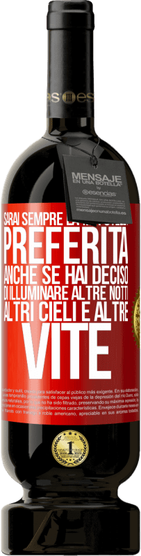 49,95 € Spedizione Gratuita | Vino rosso Edizione Premium MBS® Riserva Sarai sempre la mia stella preferita, anche se hai deciso di illuminare altre notti, altri cieli e altre vite Etichetta Rossa. Etichetta personalizzabile Riserva 12 Mesi Raccogliere 2016 Tempranillo