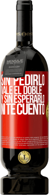 49,95 € Envío gratis | Vino Tinto Edición Premium MBS® Reserva Sin pedirlo vale el doble. Y sin esperarlo, ni te cuento Etiqueta Roja. Etiqueta personalizable Reserva 12 Meses Cosecha 2015 Tempranillo