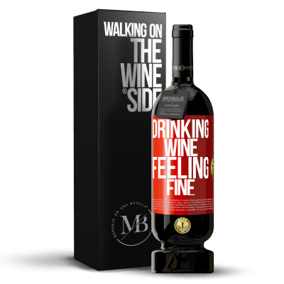 «Drinking wine, feeling fine» プレミアム版 MBS® 予約する