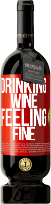 49,95 € Spedizione Gratuita | Vino rosso Edizione Premium MBS® Riserva Drinking wine, feeling fine Etichetta Rossa. Etichetta personalizzabile Riserva 12 Mesi Raccogliere 2014 Tempranillo