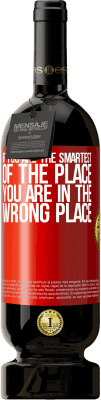 39,95 € Free Shipping | Red Wine Premium Edition MBS® Reserva If you are the smartest of the place, you are in the wrong place Red Label. Customizable label Reserva 12 Months Harvest 2015 Tempranillo