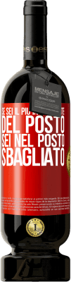 49,95 € Spedizione Gratuita | Vino rosso Edizione Premium MBS® Riserva Se sei il più intelligente del posto, sei nel posto sbagliato Etichetta Rossa. Etichetta personalizzabile Riserva 12 Mesi Raccogliere 2016 Tempranillo